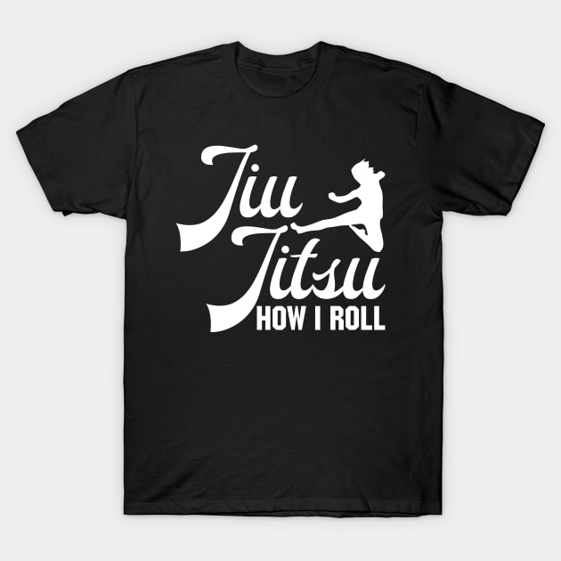 Jiu Jitsu How I Roll T-Shirt by SimonL